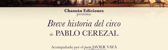 Presentación de «Breve historia del circo» de Pablo Cerezal
