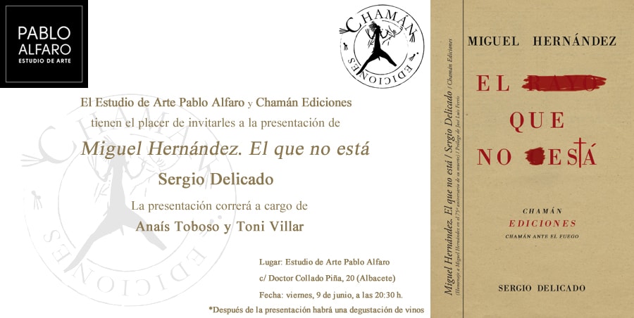 Invitación a la presentación del libro homenaje de Sergio Delicado a Miguel Hernández, publicado por Chamán Ediciones